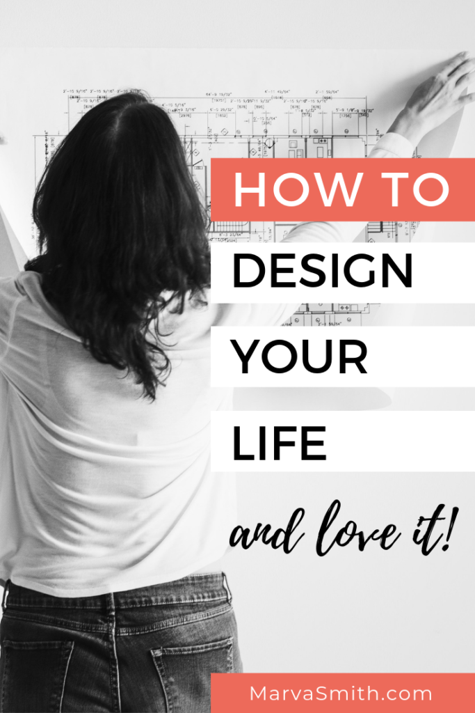 Is it possible to design your life? A resounding yes! Not only can you design your life, but you can love it too! I’ll show you how. 