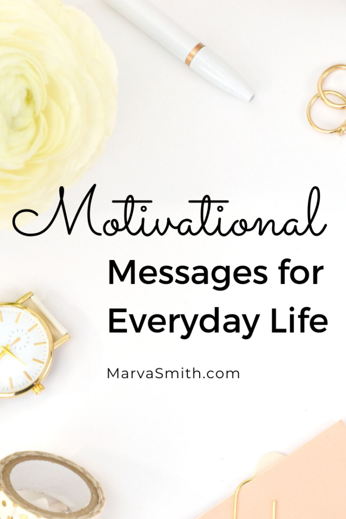 Motivation and inspiration are two things we can never get enough of. When life feels overwhelming or you need a pick me up, turn to these motivational and inspirational messages by Marva Smith.