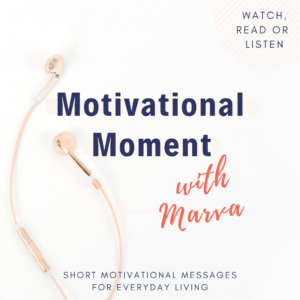 Motivational Moment with Marva Smith