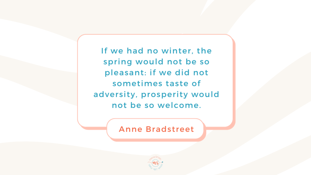 Life's Seasons Quotes - Anne Bradstreet - Marva Smith