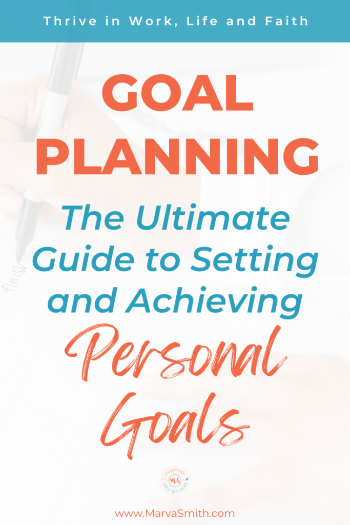 Goal Planning - the Ultimate Guide to Setting and Achieving Personal Goals - Marva Smith